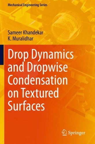 [object Object] «Drop Dynamics and Dropwise Condensation on Textured Surfaces», авторов К. Муралидхар, Самир Кхандекар - фото №1