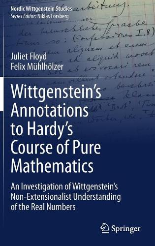 [object Object] «Wittgenstein’s Annotations to Hardy’s Course of Pure Mathematics: An Investigation of Wittgenstein’s Non-Extensionalist Understanding of the Real Numbers», авторов Феликс Миллвуд, Джульетта Флойд - фото №1