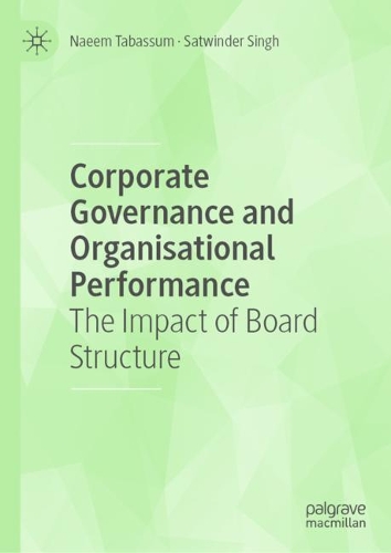 Бумажная книга «Corporate Governance and Organisational Performance: The Impact of Board Structure», авторов Наим Табассум, Сатвиндер Сингх - фото №1