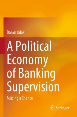 Паперова книга «A Political Economy of Banking Supervision: Missing a Chance», автор Дамір Одак - фото №1