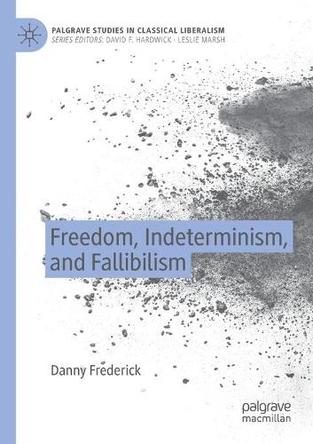 Бумажная книга «Freedom, Indeterminism, and Fallibilism», автор Дэнни Фредерик - фото №1