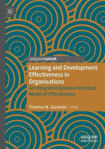 Паперова книга «Learning and Development Effectiveness in Organisations: An Integrated Systems-Informed Model of Effectiveness», авторів Клер Габбінс, Фергал О'Брайен, Джеймс Дуґґан, Кірстін Грант, Мора Шихан, Ронан Карбері, Ронні Леннон, Шинейд Хенеган, Томас Н. Гараван, Яньцін Лай - фото №1