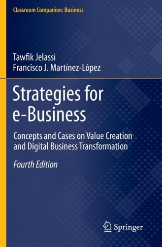 [object Object] «Strategies for e-Business: Concepts and Cases on Value Creation and Digital Business Transformation», авторів Франсіско Х. Мартінес-Лопес, Тауфік Джеласcі - фото №1