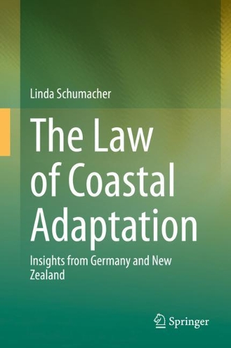 Бумажная книга «The Law of Coastal Adaptation: Insights from Germany and New Zealand», автор Линда Шумахер - фото №1