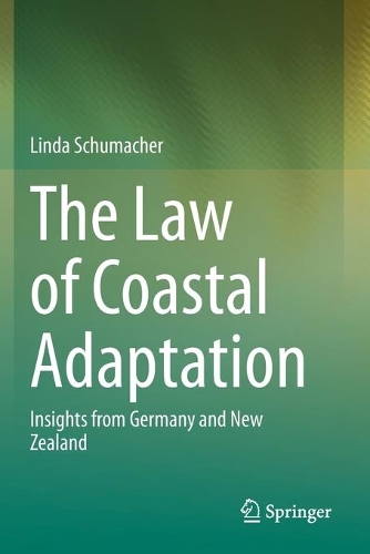 Бумажная книга «The Law of Coastal Adaptation: Insights from Germany and New Zealand», автор Линда Шумахер - фото №1