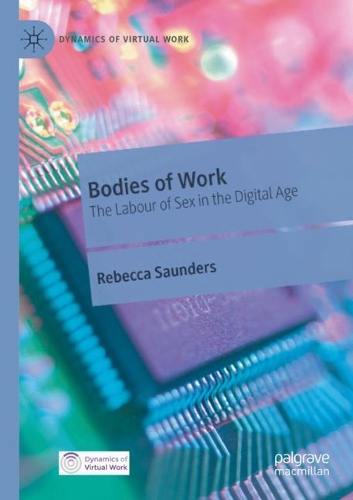Бумажная книга «Bodies of Work: The Labour of Sex in the Digital Age», автор Ребекка Сондерс - фото №1