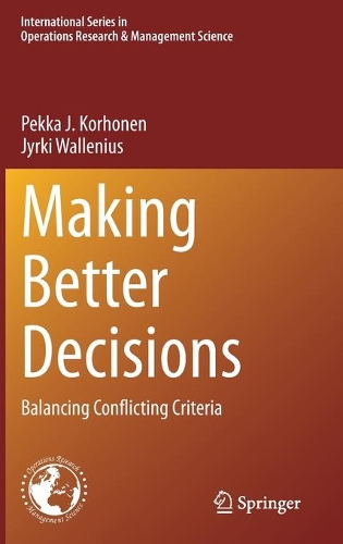 Паперова книга «Making Better Decisions: Balancing Conflicting Criteria», авторів Юркі Валленіус, Пекка Я. Корхонен - фото №1