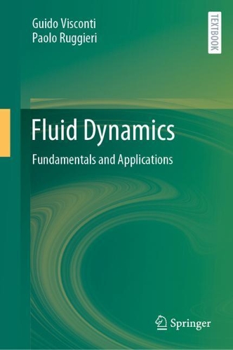 Бумажная книга «Fluid Dynamics: Fundamentals and Applications», авторов Гвидо Висконти, Паоло Руджери - фото №1