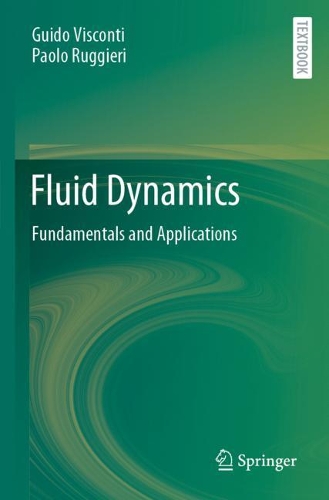 Бумажная книга «Fluid Dynamics: Fundamentals and Applications», авторов Гвидо Висконти, Паоло Руджери - фото №1