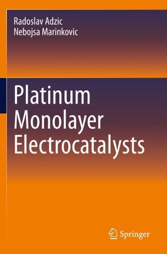 Бумажная книга «Platinum Monolayer Electrocatalysts», авторов Небойша Маринкович, Радослав Аджич - фото №1