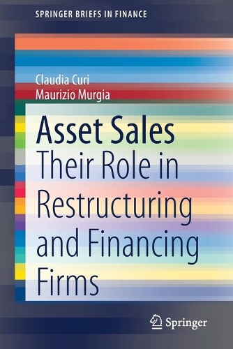 Бумажная книга «Asset Sales: Their Role in Restructuring and Financing Firms», авторов Клаудия Кури, Маурицио Мурджиа - фото №1