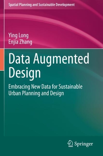 [object Object] «Data Augmented Design: Embracing New Data for Sustainable Urban Planning and Design», авторів Енцзя Чжан, Інь Лонг - фото №1