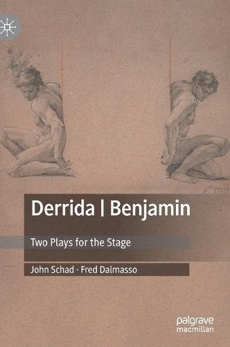 Паперова книга «Derrida | Benjamin: Two Plays for the Stage», авторів Фред Далмассо, Джон Шад - фото №1