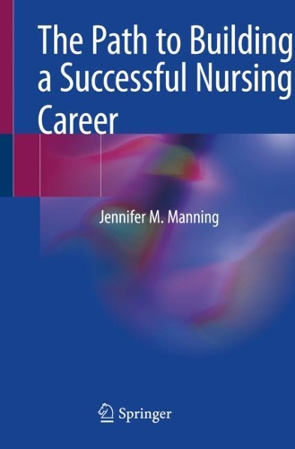 Паперова книга «The Path to Building a Successful Nursing Career», автор Дженніфер М. Меннінг - фото №1