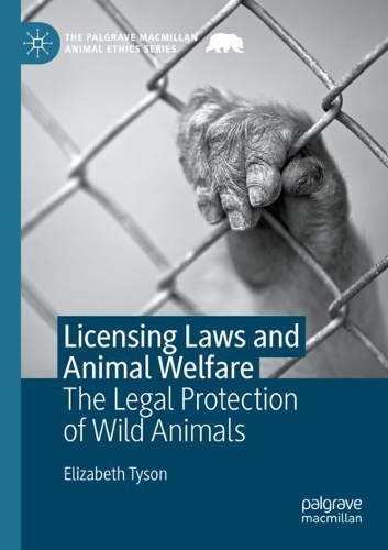 Бумажная книга «Licensing Laws and Animal Welfare: The Legal Protection of Wild Animals», автор Элизабет Тайсон - фото №1