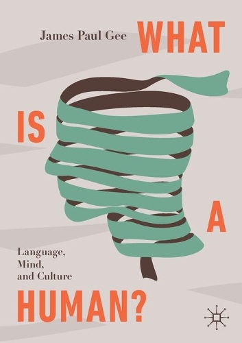 Бумажная книга «What Is a Human?: Language, Mind, and Culture», автор Джеймс Пол Ги - фото №1