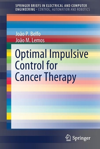 Бумажная книга «Optimal Impulsive Control for Cancer Therapy», авторов Жуан М. Лемос, Жуан П. Белфо - фото №1