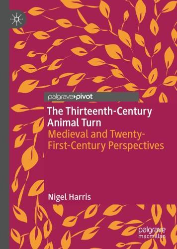 Бумажная книга «The Thirteenth-Century Animal Turn: Medieval and Twenty-First-Century Perspectives», автор Найджел Харрис - фото №1