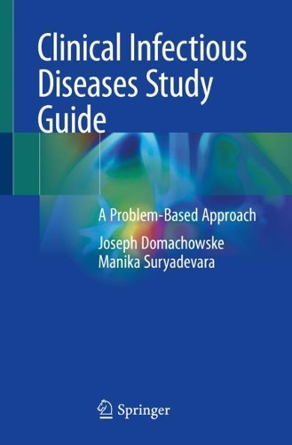 Бумажная книга «Clinical Infectious Diseases Study Guide: A Problem-Based Approach», авторов Джозеф Домачовске, Маника Сурьядевара - фото №1