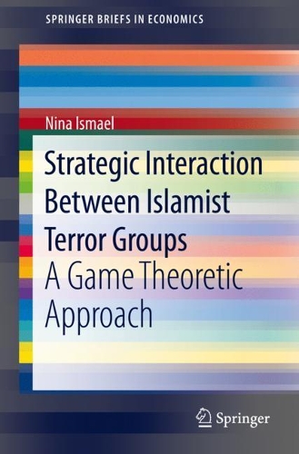 [object Object] «Strategic Interaction Between Islamist Terror Groups: A Game Theoretic Approach», автор Нина Исмаэль - фото №1