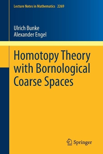 [object Object] «Homotopy Theory with Bornological Coarse Spaces», авторів Олександр Енгель, Ульріх Бунке - фото №1