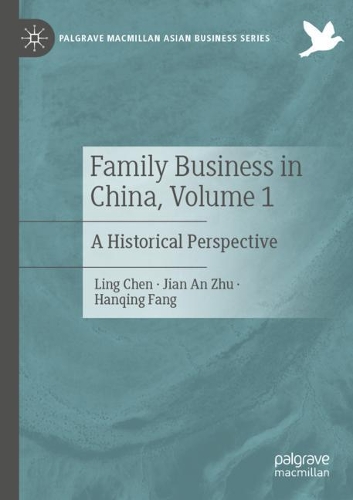 Бумажная книга «Family Business in China, Volume 1: A Historical Perspective», авторов Ханьцин Фан, Цзянь Ань Жу, Линг Чен - фото №1