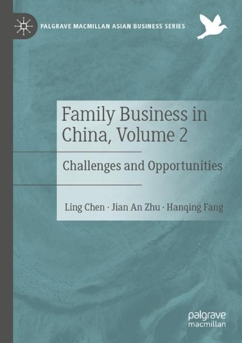 Бумажная книга «Family Business in China, Volume 2: Challenges and Opportunities», авторов Ханьцин Фан, Цзянь Ань Жу, Линг Чен - фото №1