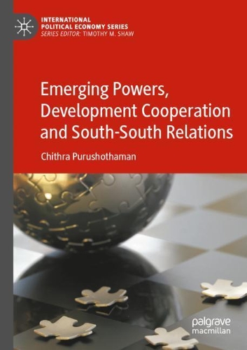 Бумажная книга «Emerging Powers, Development Cooperation and South-South Relations», автор Читхра Пурушотаман - фото №1