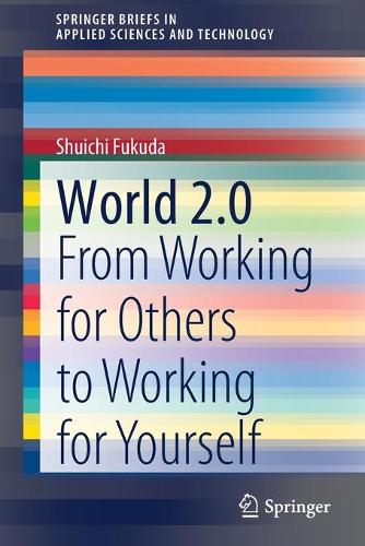 [object Object] «World 2.0: From Working for Others to Working for Yourself», автор Шуічі Фукуда - фото №1