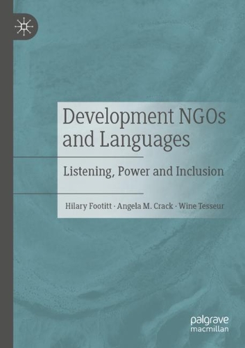 Паперова книга «Development NGOs and Languages: Listening, Power and Inclusion», авторів Анжела М. Крек, Гіларі Футітт, Вин Тессер - фото №1