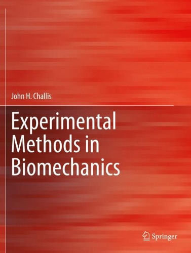 Паперова книга «Experimental Methods in Biomechanics», автор Джон Х. Чалліс - фото №1
