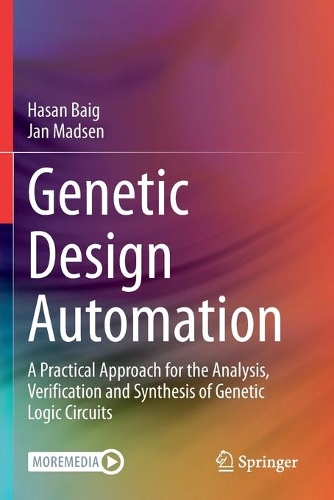 Бумажная книга «Genetic Design Automation : A Practical Approach for the Analysis, Verification and Synthesis of Genetic Logic Circuits», авторов Хасан Баиг, Ян Мадсен - фото №1