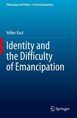 Бумажная книга «Identity and the Difficulty of Emancipation», автор Фолькер Кауль - фото №1