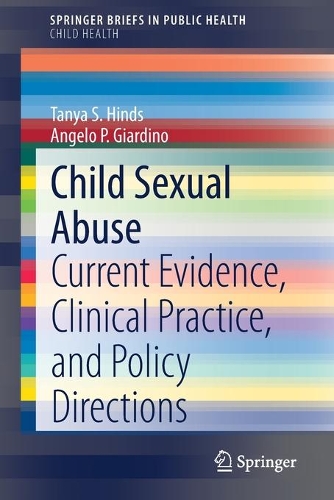 Бумажная книга «Child Sexual Abuse: Current Evidence, Clinical Practice, and Policy Directions», авторов Анджело П. Джардино, Таня С. Хиндс - фото №1