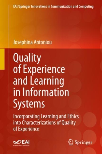 [object Object] «Quality of Experience and Learning in Information Systems: Incorporating Learning and Ethics into Characterizations of Quality of Experience», автор Джозефіна Антоніу - фото №1