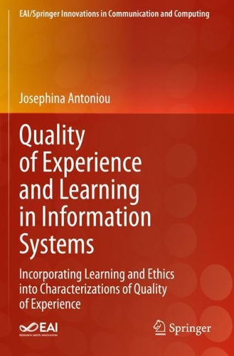 [object Object] «Quality of Experience and Learning in Information Systems: Incorporating Learning and Ethics into Characterizations of Quality of Experience», автор Джозефіна Антоніу - фото №1