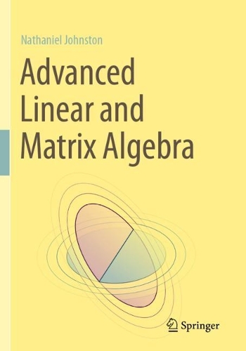 Бумажная книга «Advanced Linear and Matrix Algebra», автор Натаниэль Джонстон - фото №1