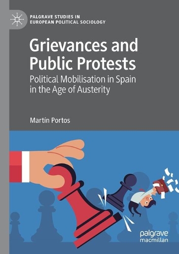 Бумажная книга «Grievances and Public Protests: Political Mobilisation in Spain in the Age of Austerity», автор Мартин Портос - фото №1
