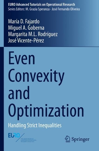 [object Object] «Even Convexity and Optimization: Handling Strict Inequalities», авторів Хосе Вісенте Перес, Маргарита М.Л. Родрігес, Марія Д. Фахардо, Мігель А. Гоберна - фото №1