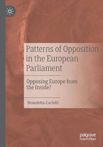 Паперова книга «Patterns of Opposition in the European Parliament: Opposing Europe from the Inside?», автор Бенедетта Карлотті - фото №1
