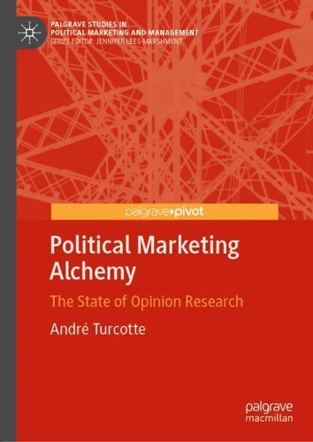 Паперова книга «Political Marketing Alchemy: The State of Opinion Research», автор Андре Туркотт - фото №1