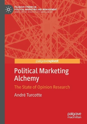 Бумажная книга «Political Marketing Alchemy: The State of Opinion Research», автор Андре Туркотт - фото №1