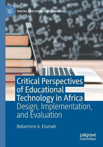 Бумажная книга «Critical Perspectives of Educational Technology in Africa: Design, Implementation, and Evaluation», автор Беллармин А. Эзума - фото №1