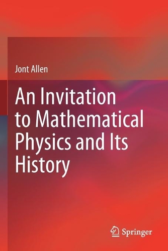 [object Object] «An Invitation to Mathematical Physics and Its History», автор Джон Аллен - фото №1