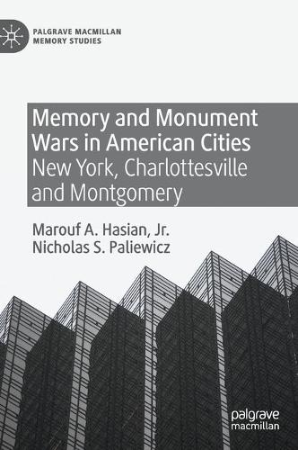 Бумажная книга «Memory and Monument Wars in American Cities: New York, Charlottesville and Montgomery», авторов Маруф А. Хасиан мл., Николай С. Палевич - фото №1