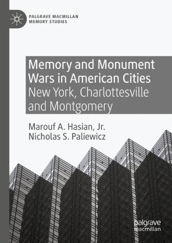 Бумажная книга «Memory and Monument Wars in American Cities: New York, Charlottesville and Montgomery», авторов Маруф А. Хасиан мл., Николай С. Палевич - фото №1