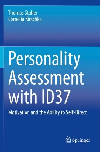 Бумажная книга «Personality Assessment with ID37: Motivation and the Ability to Self-Direct», авторов Корнелия Киршке, Томас Сталлер - фото №1