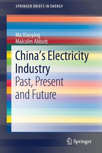 Паперова книга «China’s Electricity Industry: Past, Present and Future», авторів Ма Сяоін, Малкольм Ебботт - фото №1