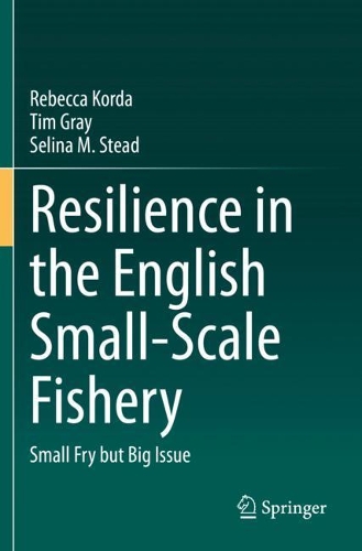 Бумажная книга «Resilience in the English Small-Scale Fishery: Small Fry but Big Issue», авторов Ребекка Корда, Селина М. Стед, Тим Грэй - фото №1