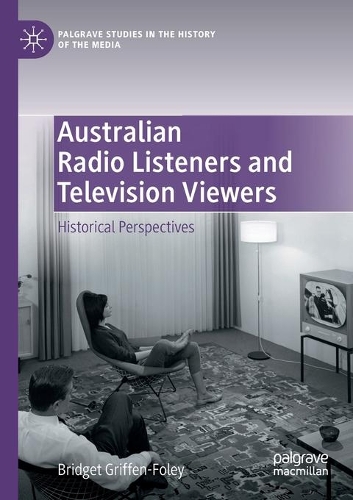 Бумажная книга «Australian Radio Listeners and Television Viewers: Historical Perspectives», автор Бриджет Гриффен-Фоули - фото №1